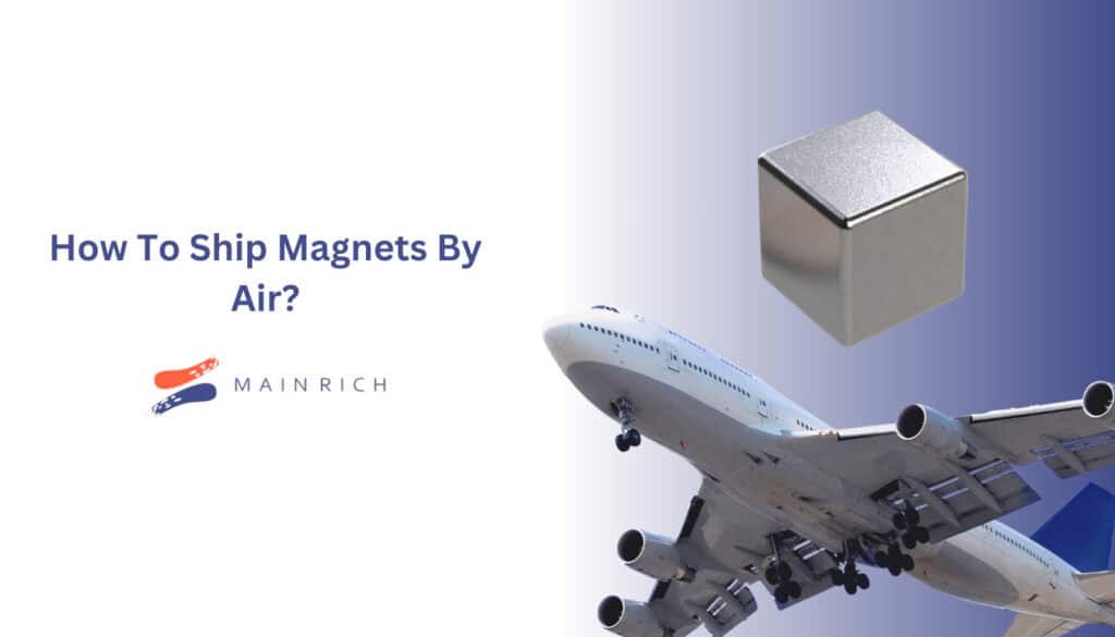 How To Ship Magnets By Air
