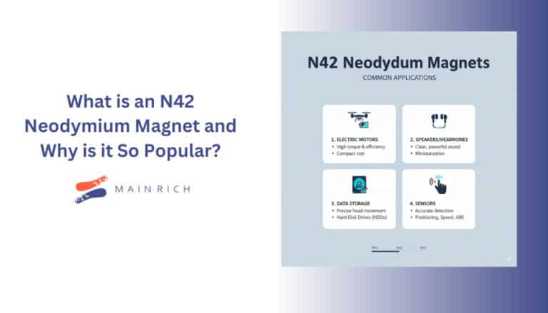 What is an N42 Neodymium Magnet and Why is it So Popular?